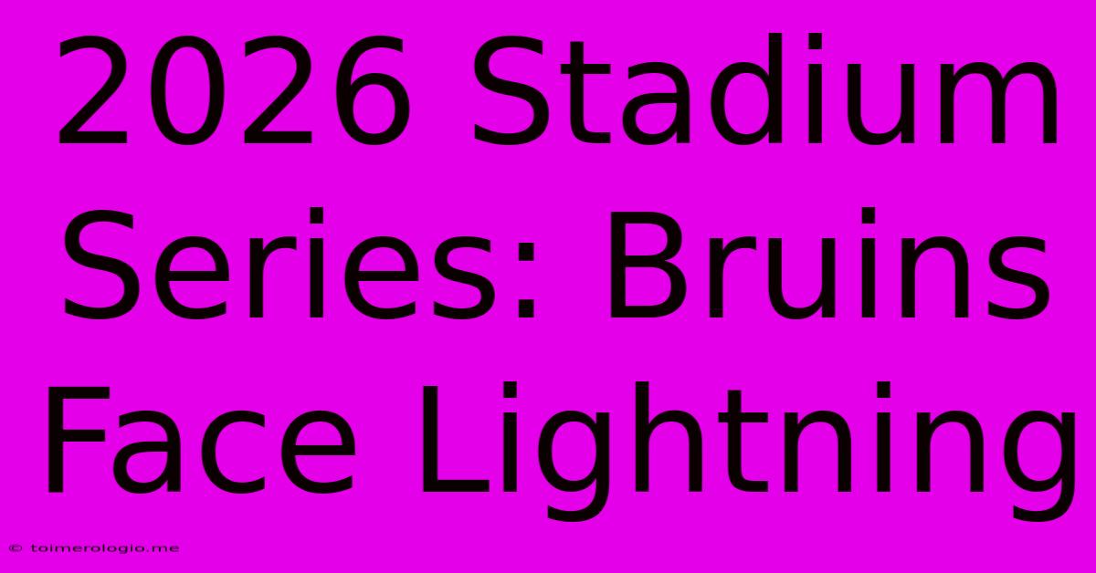 2026 Stadium Series: Bruins Face Lightning