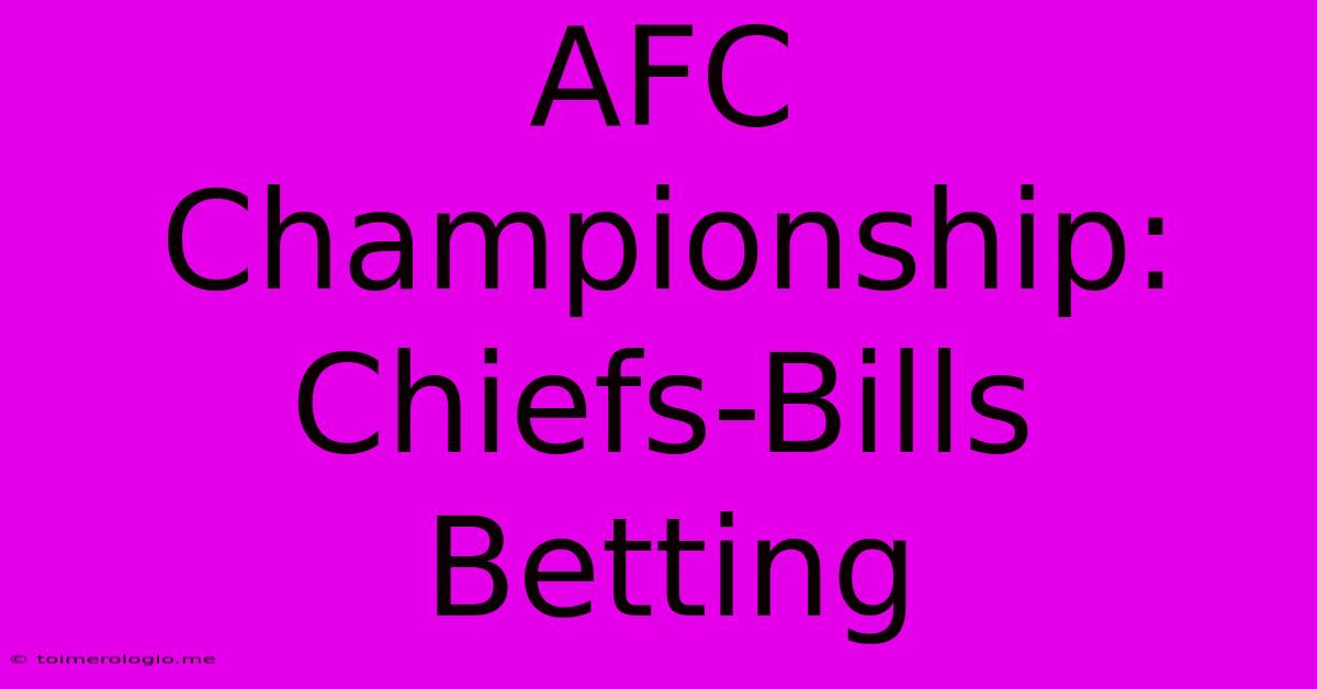 AFC Championship: Chiefs-Bills Betting