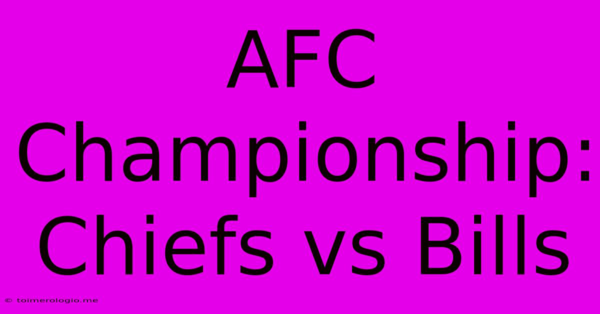 AFC Championship: Chiefs Vs Bills