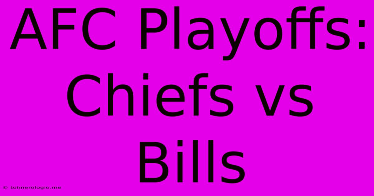 AFC Playoffs: Chiefs Vs Bills