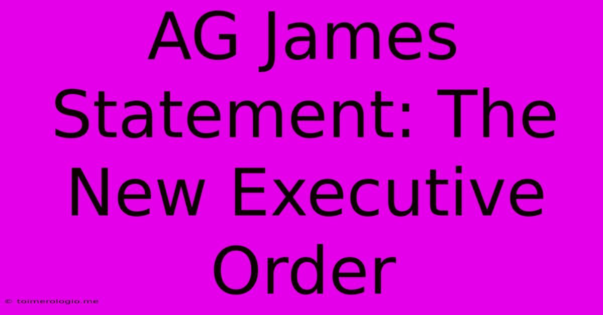 AG James Statement: The New Executive Order