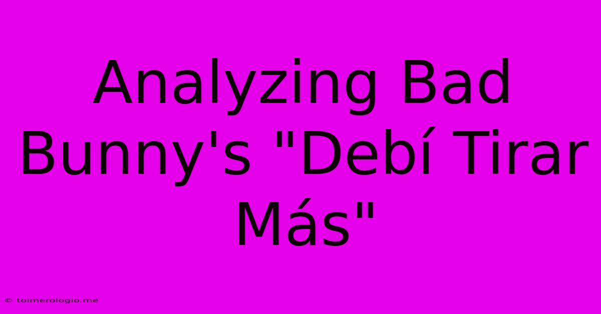 Analyzing Bad Bunny's 