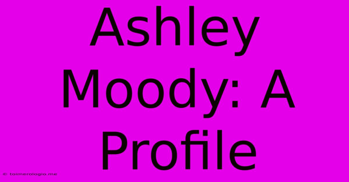 Ashley Moody: A Profile