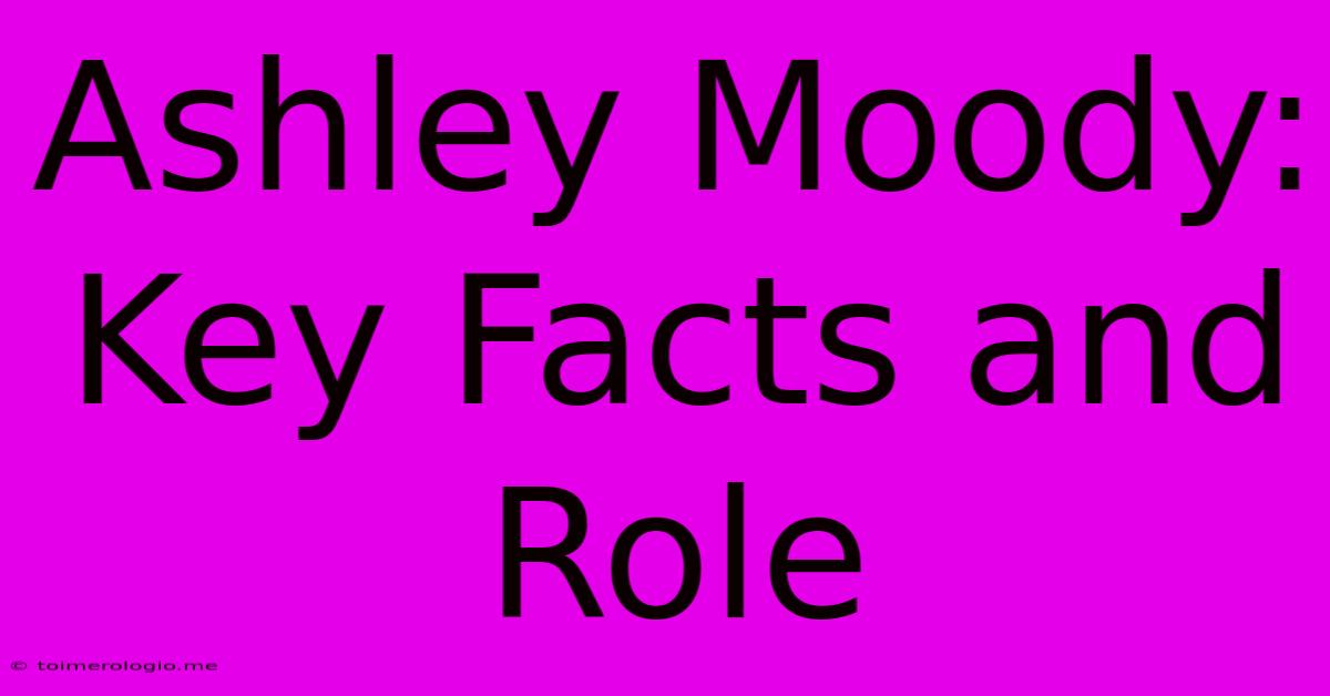 Ashley Moody: Key Facts And Role