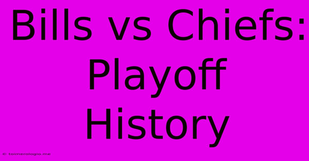 Bills Vs Chiefs: Playoff History