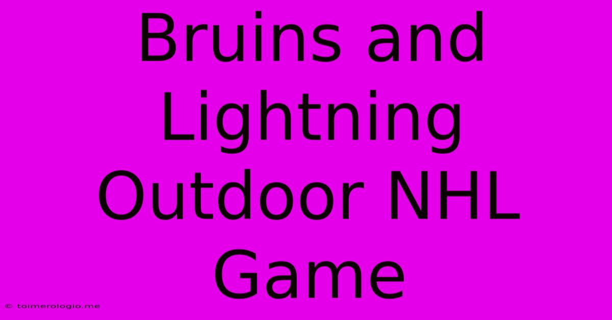 Bruins And Lightning Outdoor NHL Game