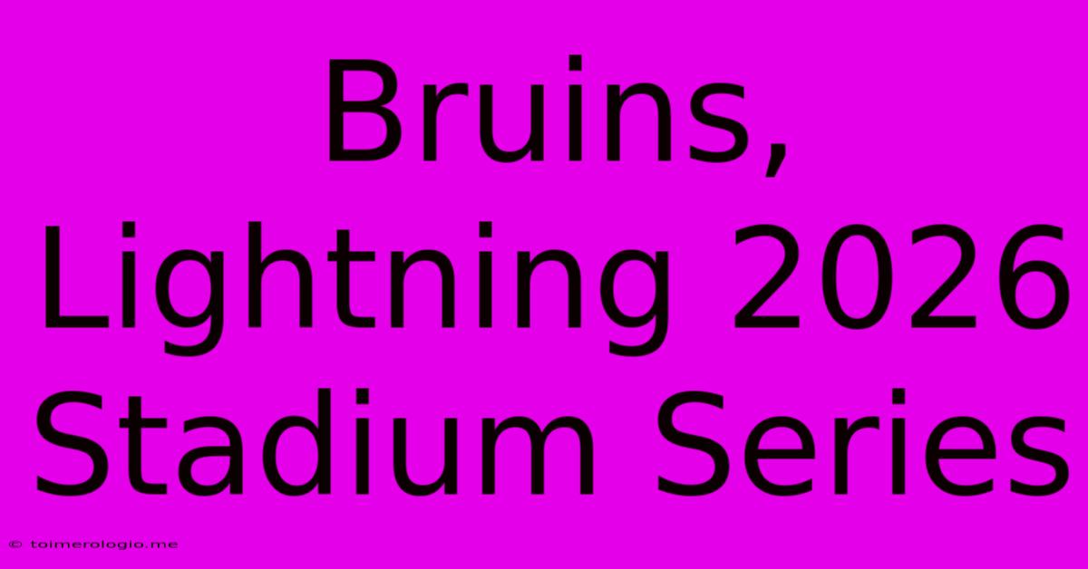 Bruins, Lightning 2026 Stadium Series