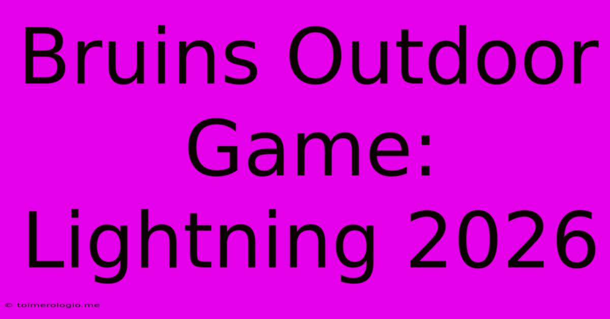 Bruins Outdoor Game: Lightning 2026