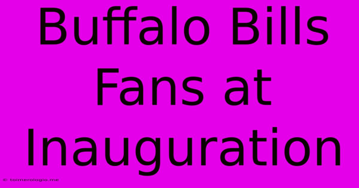 Buffalo Bills Fans At Inauguration