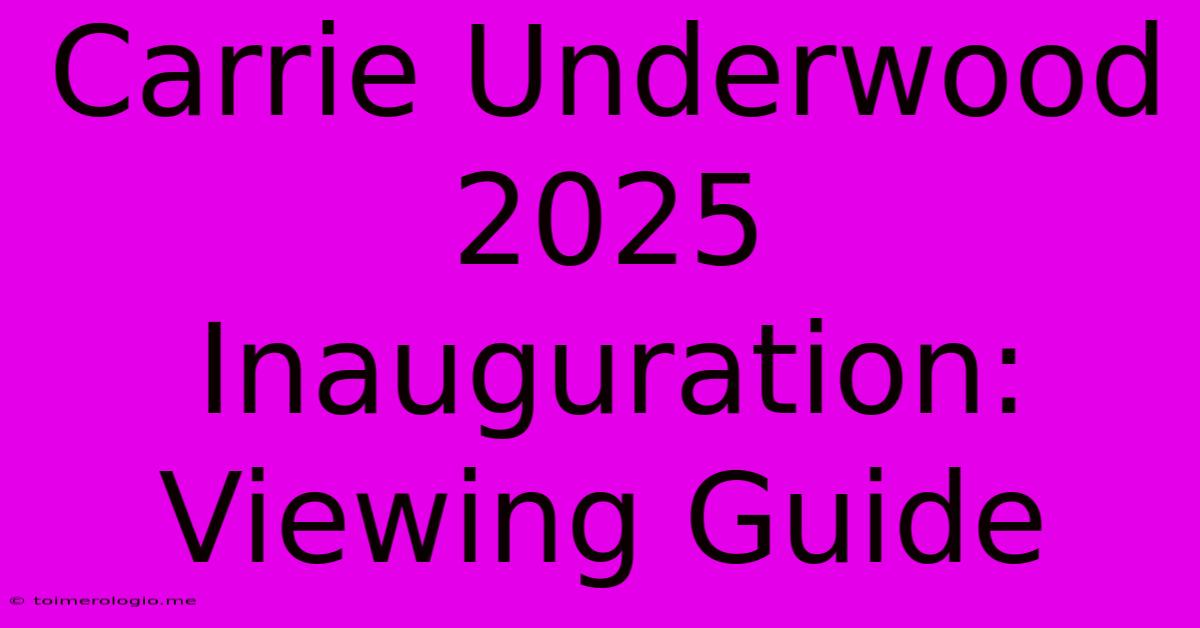 Carrie Underwood 2025 Inauguration: Viewing Guide