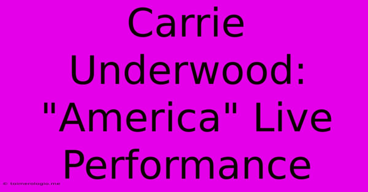 Carrie Underwood:  