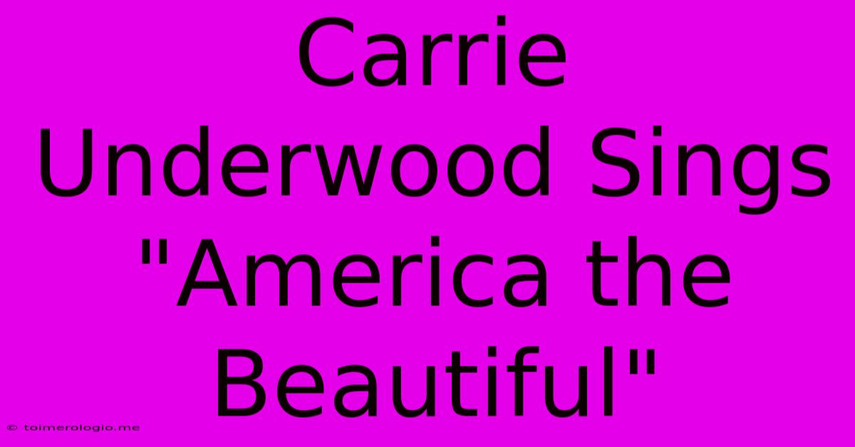 Carrie Underwood Sings 