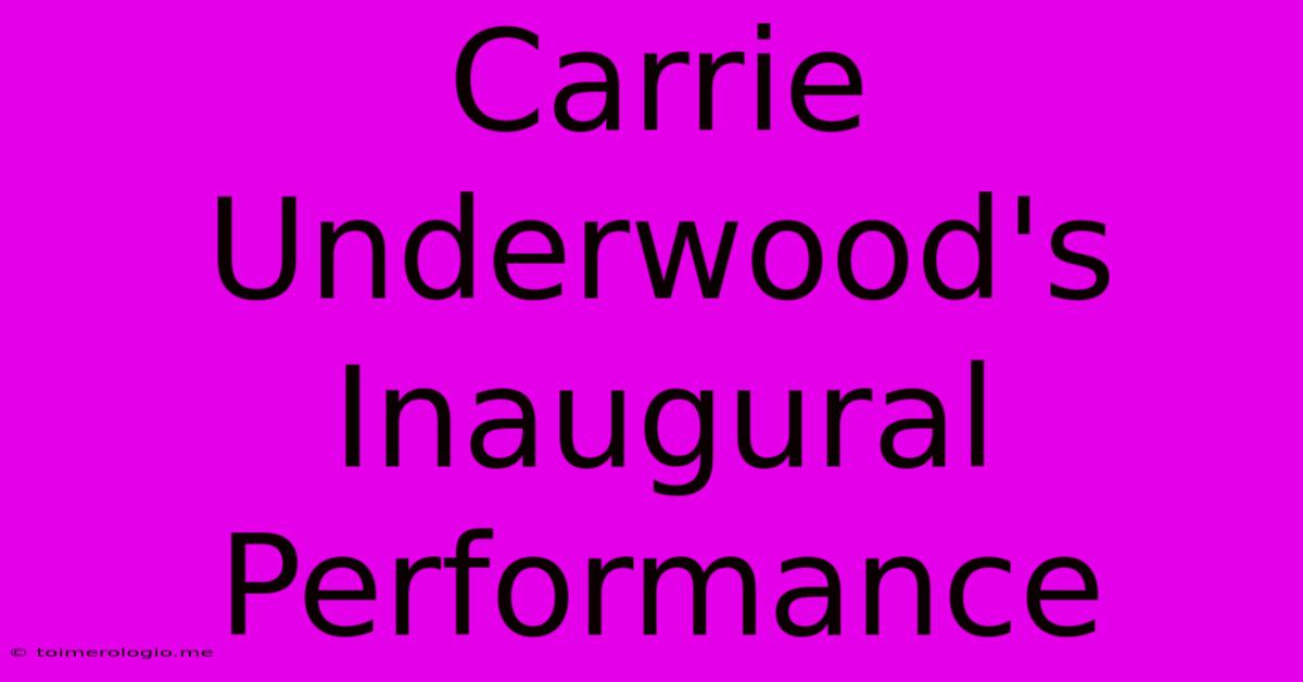 Carrie Underwood's Inaugural Performance