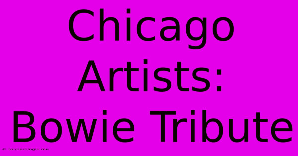 Chicago Artists: Bowie Tribute