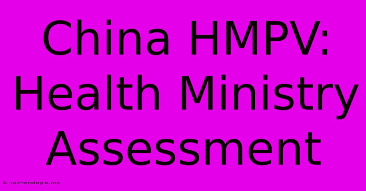 China HMPV: Health Ministry Assessment