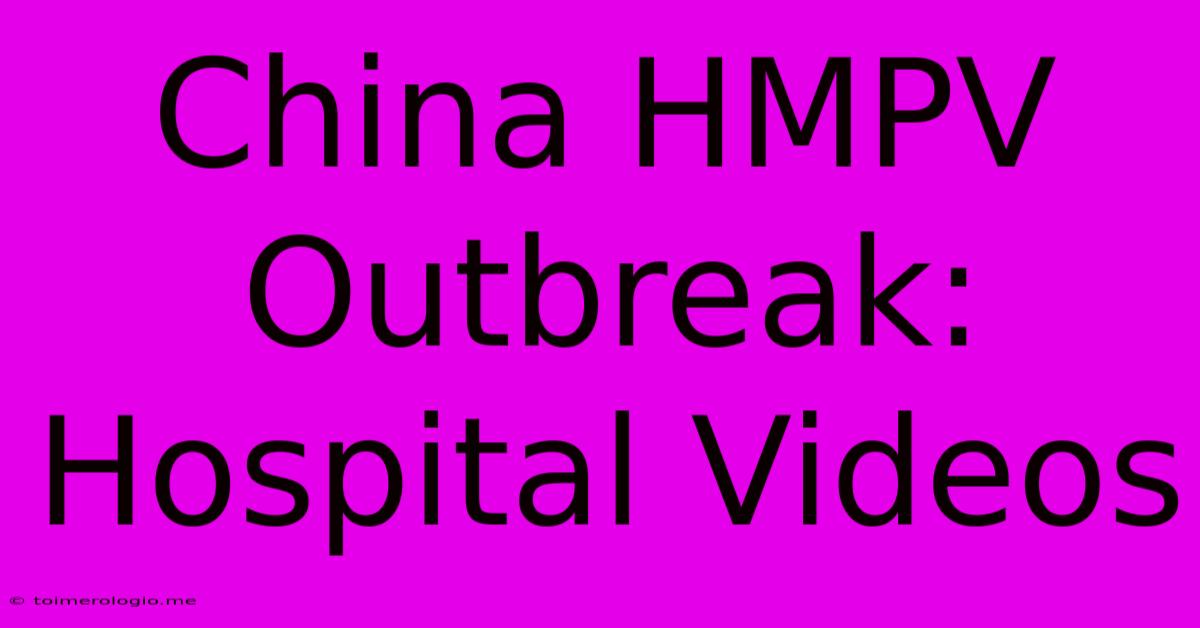 China HMPV Outbreak: Hospital Videos