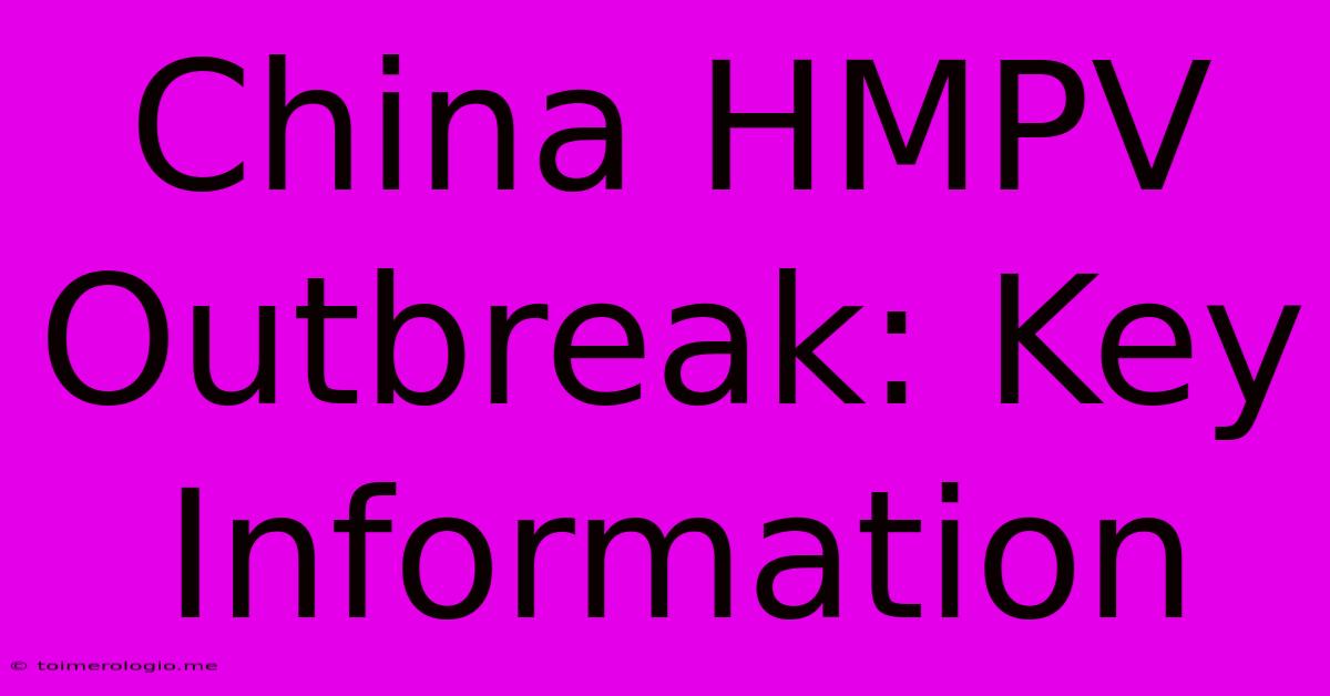 China HMPV Outbreak: Key Information