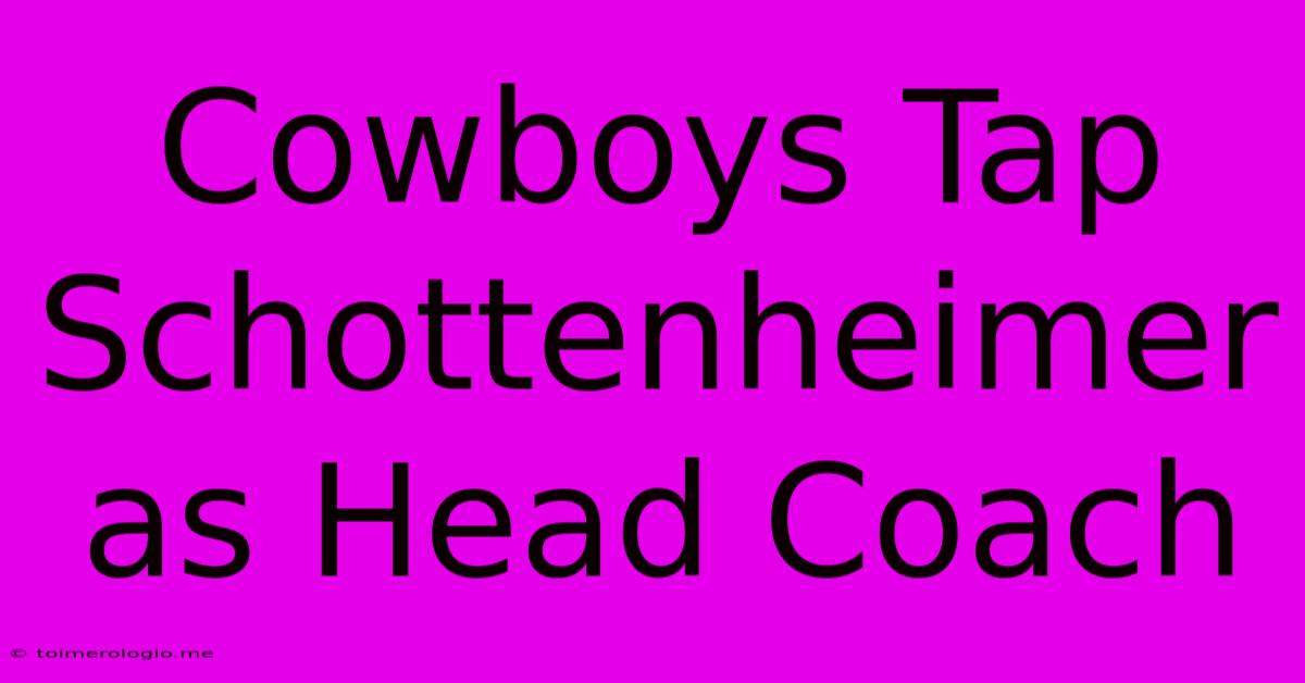 Cowboys Tap Schottenheimer As Head Coach