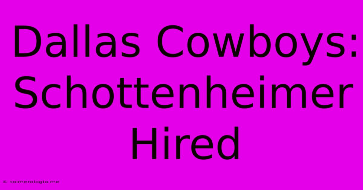 Dallas Cowboys: Schottenheimer Hired