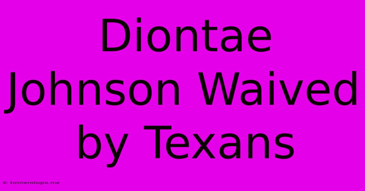 Diontae Johnson Waived By Texans