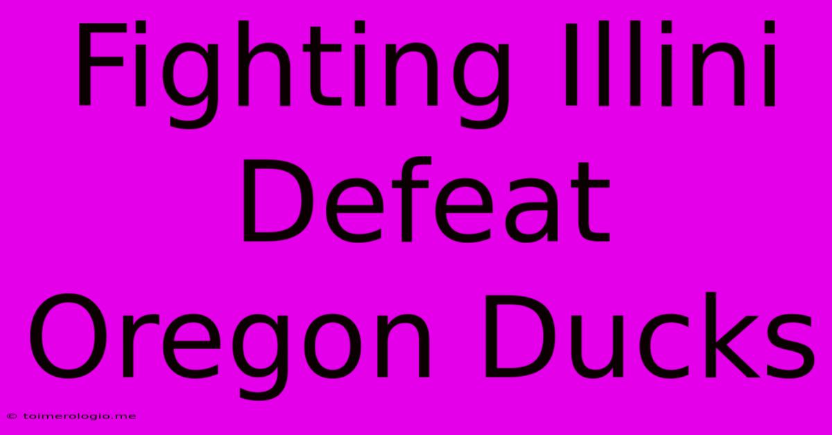 Fighting Illini Defeat Oregon Ducks