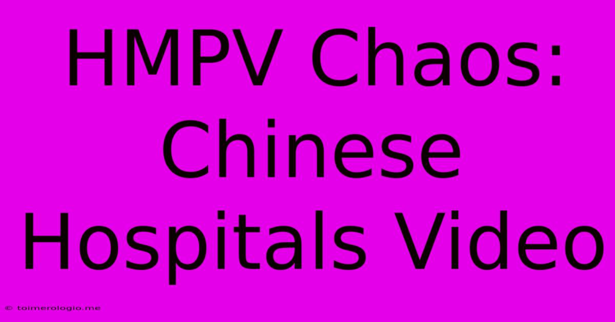 HMPV Chaos: Chinese Hospitals Video