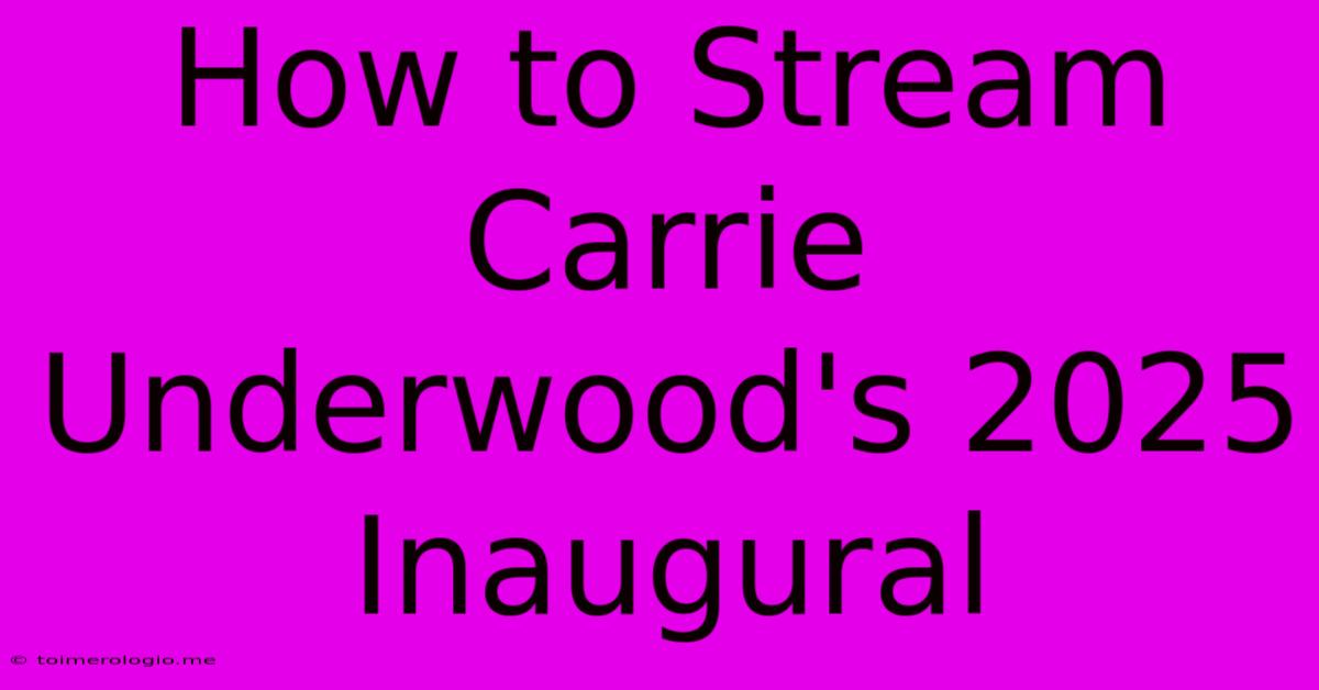 How To Stream Carrie Underwood's 2025 Inaugural