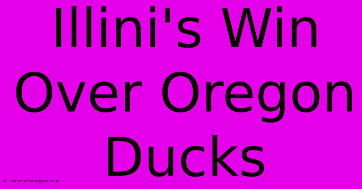 Illini's Win Over Oregon Ducks