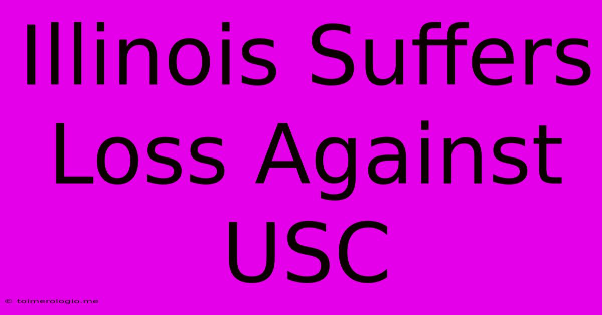 Illinois Suffers Loss Against USC