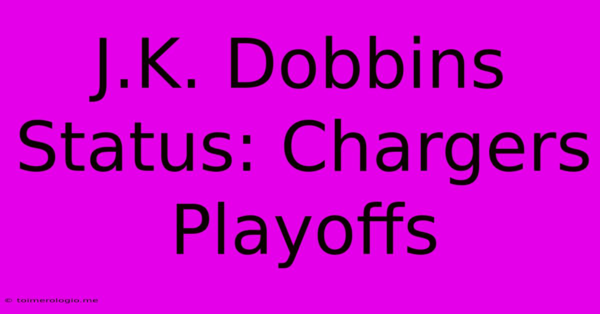 J.K. Dobbins Status: Chargers Playoffs