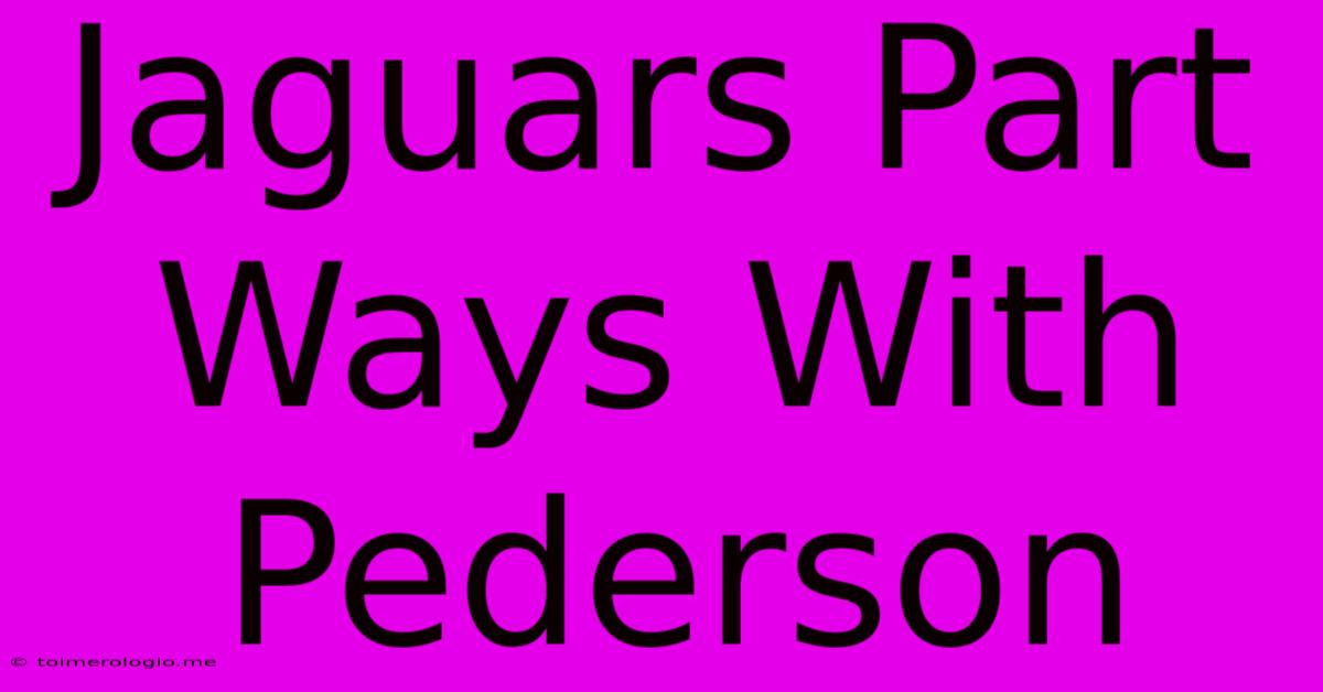 Jaguars Part Ways With Pederson