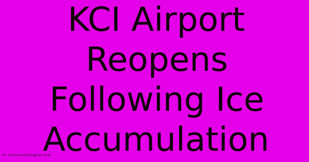 KCI Airport Reopens Following Ice Accumulation