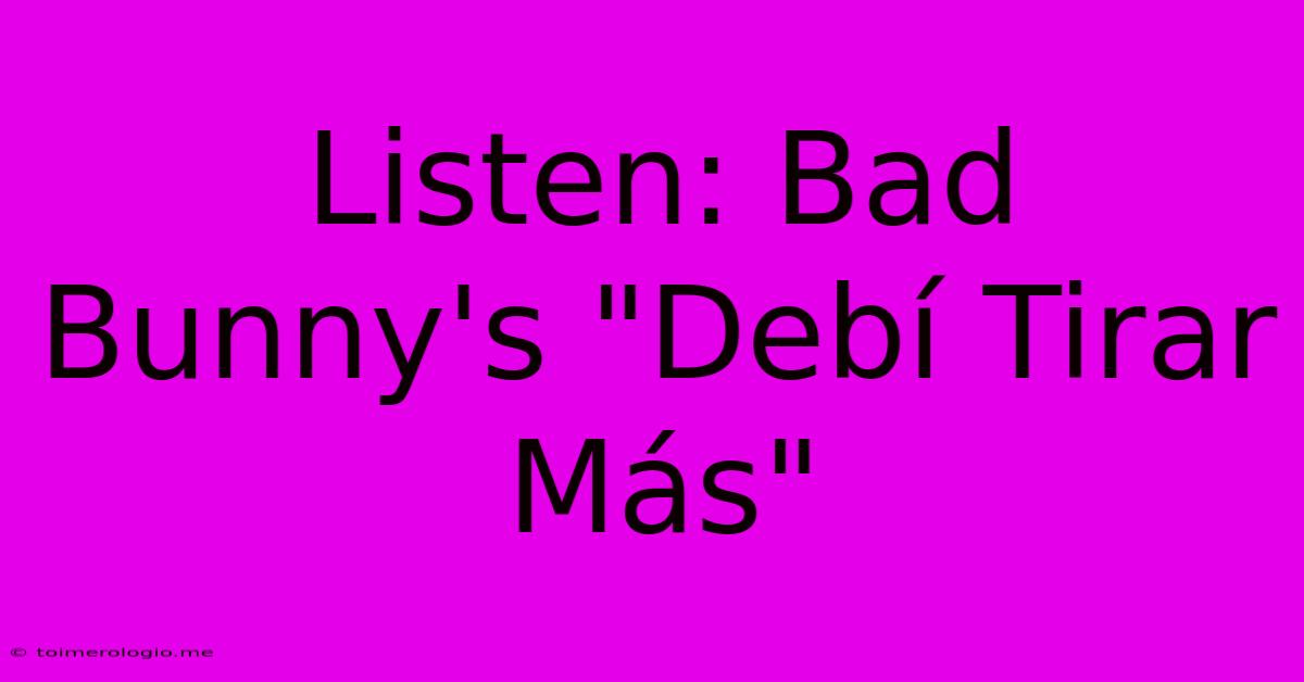 Listen: Bad Bunny's 