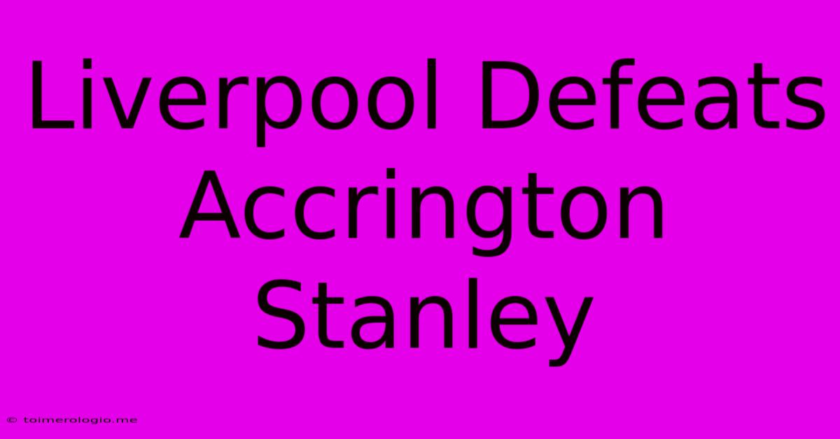 Liverpool Defeats Accrington Stanley