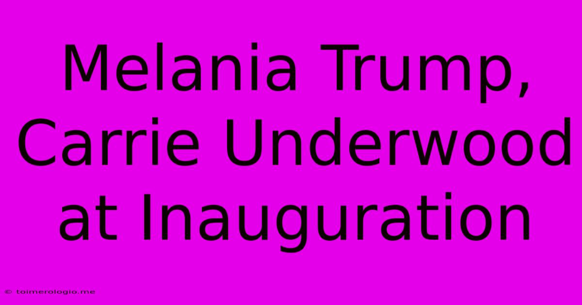 Melania Trump, Carrie Underwood At Inauguration