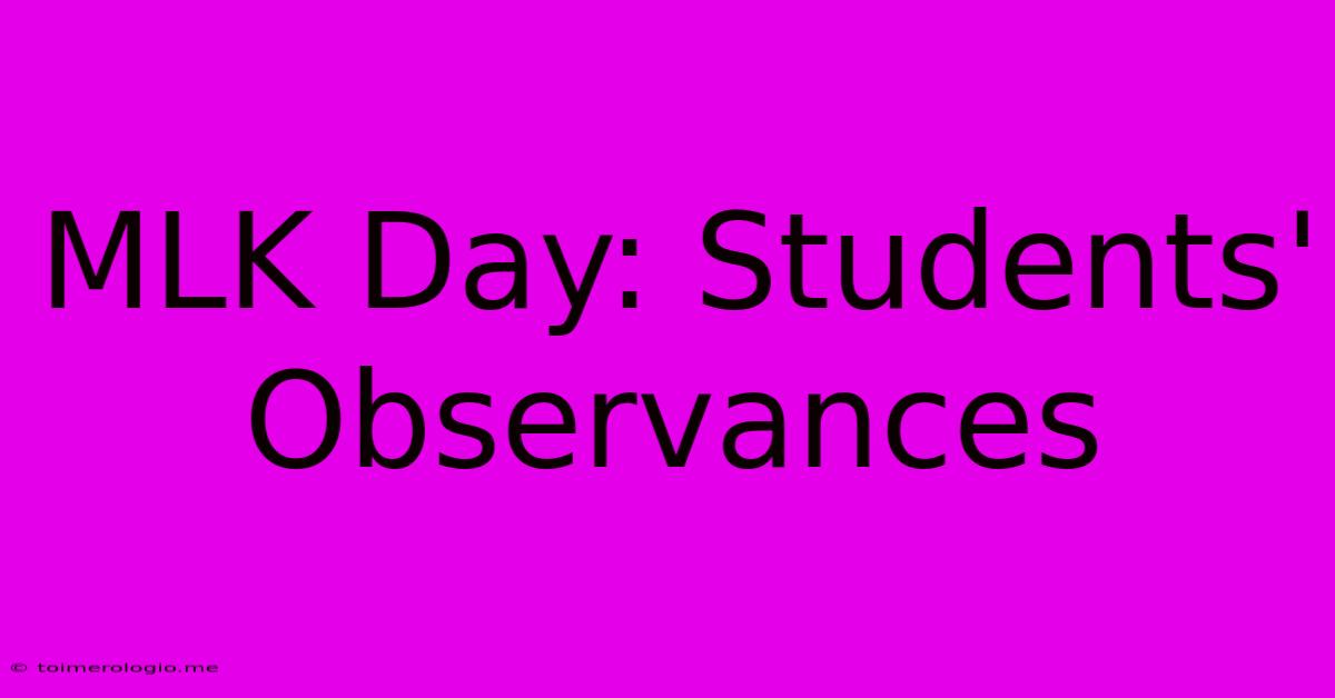 MLK Day: Students' Observances