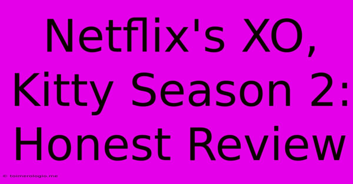 Netflix's XO, Kitty Season 2: Honest Review