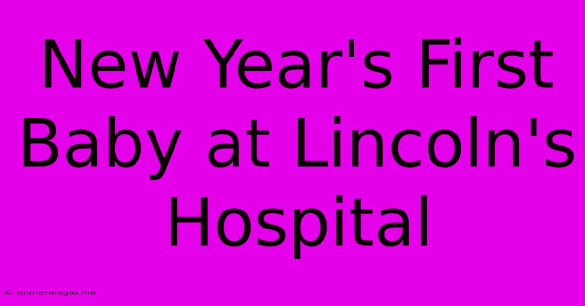 New Year's First Baby At Lincoln's Hospital