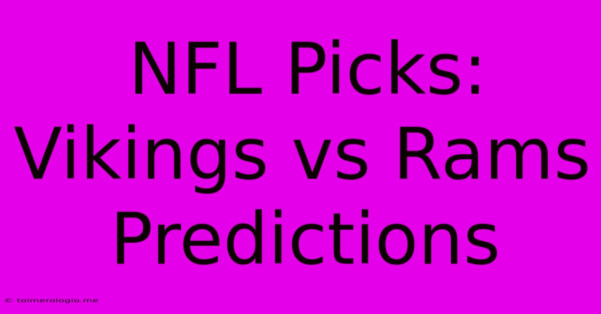 NFL Picks: Vikings Vs Rams Predictions