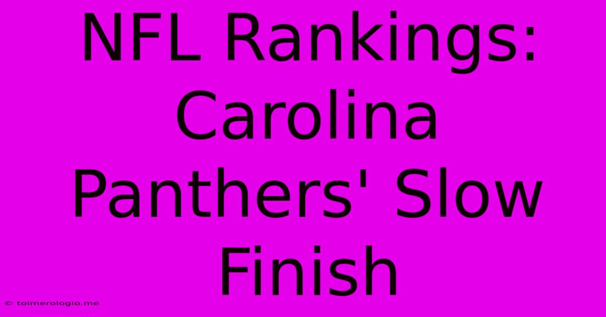 NFL Rankings: Carolina Panthers' Slow Finish