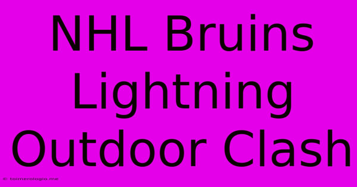 NHL Bruins Lightning Outdoor Clash