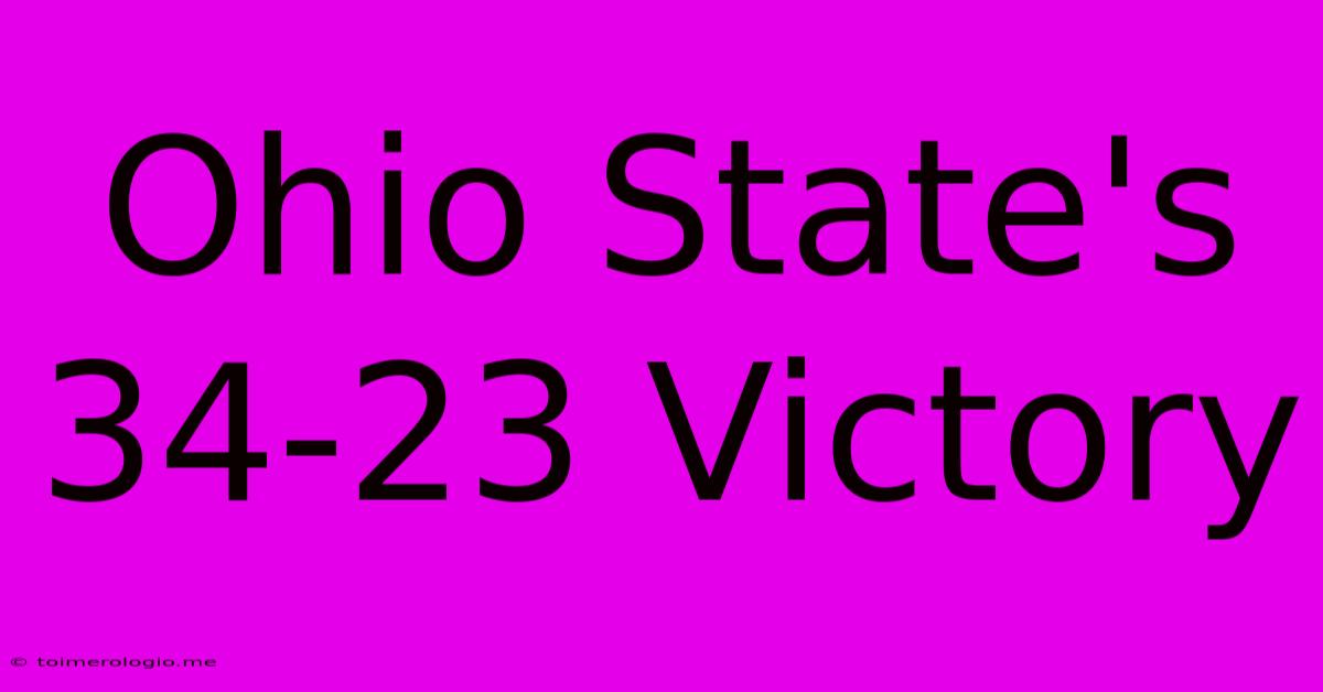 Ohio State's 34-23 Victory