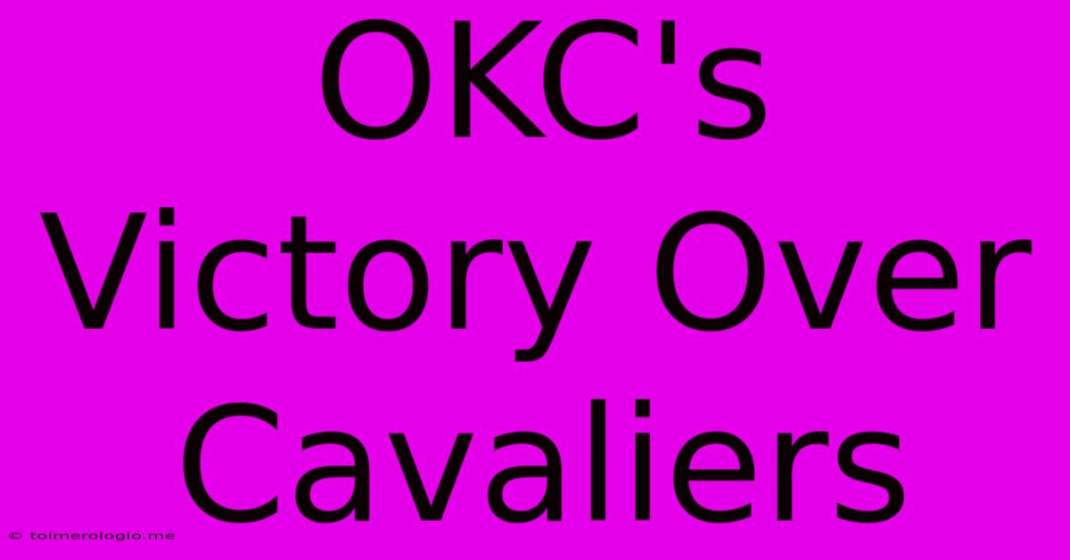 OKC's Victory Over Cavaliers