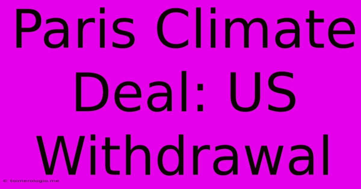 Paris Climate Deal: US Withdrawal