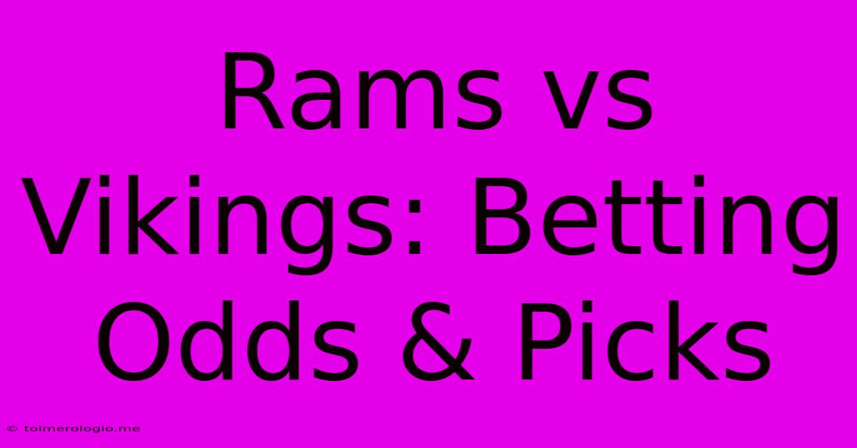 Rams Vs Vikings: Betting Odds & Picks