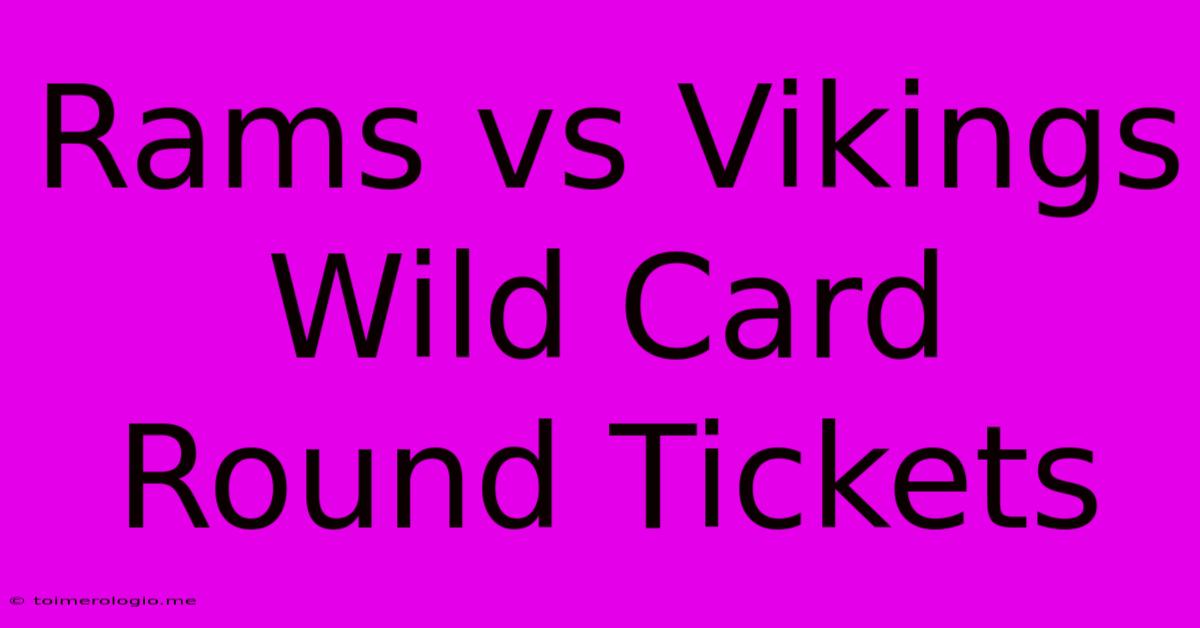 Rams Vs Vikings Wild Card Round Tickets