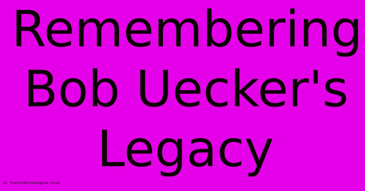 Remembering Bob Uecker's Legacy