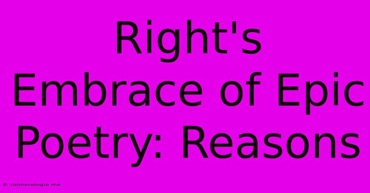 Right's Embrace Of Epic Poetry: Reasons