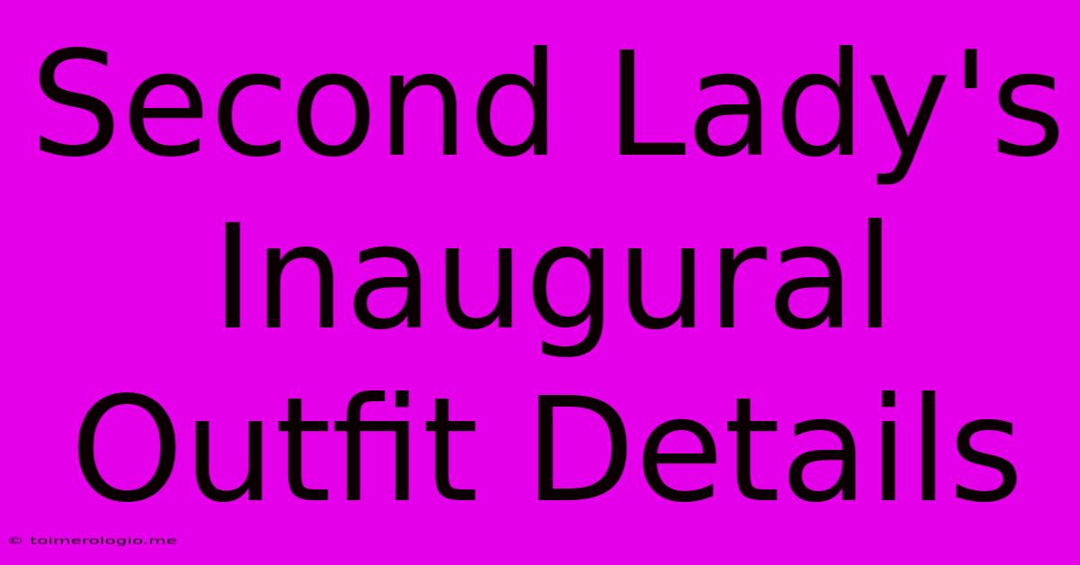 Second Lady's Inaugural Outfit Details