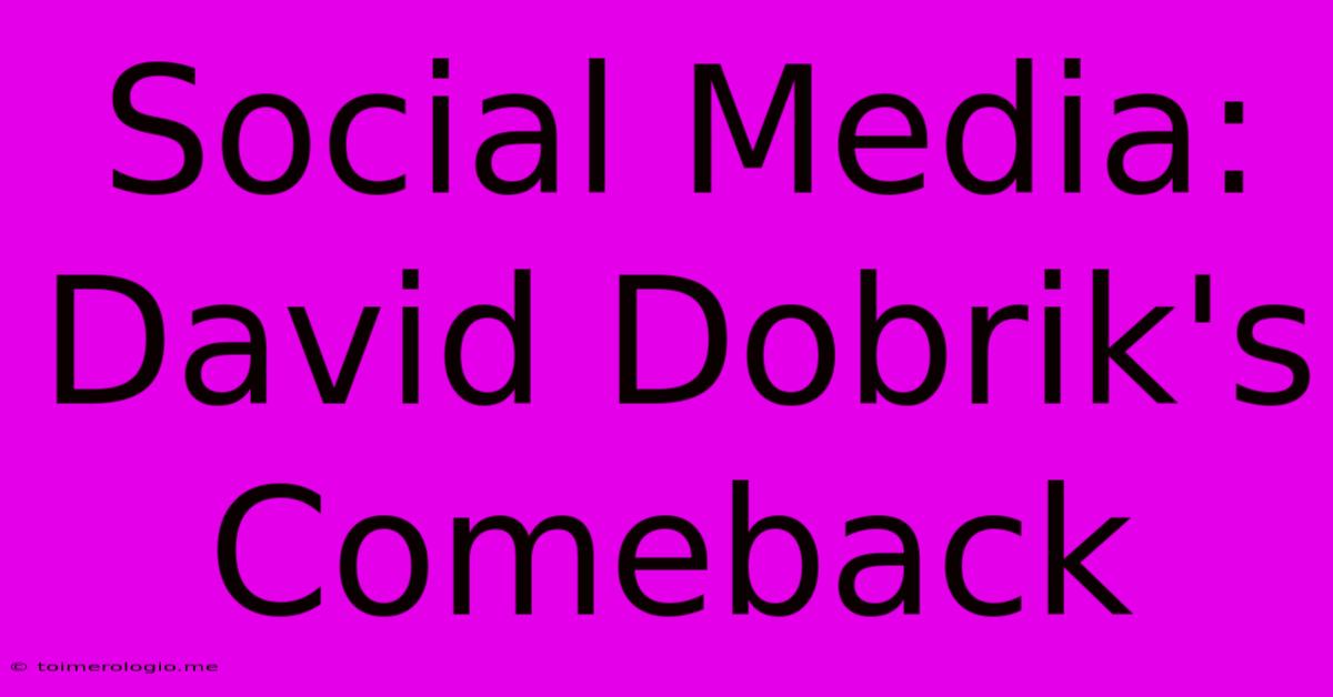 Social Media: David Dobrik's Comeback